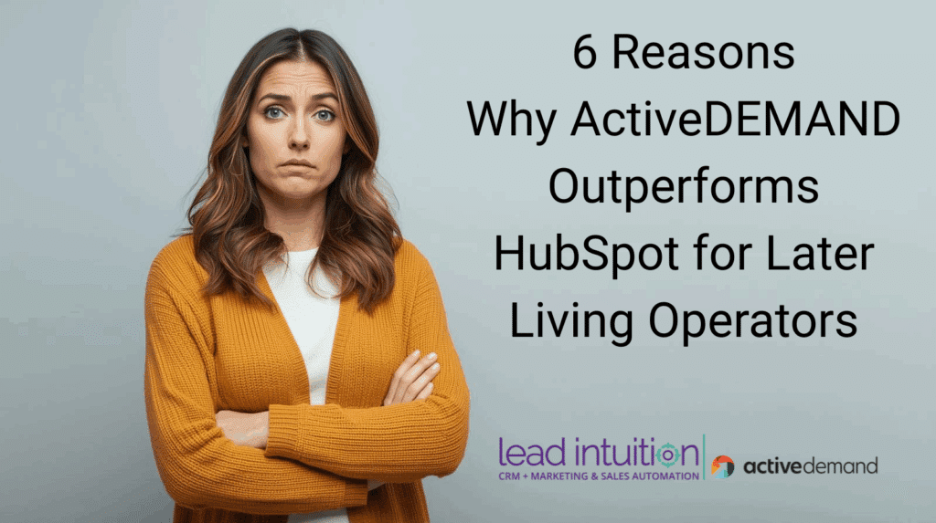 6-Reasons-Why-ActiveDEMAND-Outperforms-HubSpot-for-Later-Living-Operators